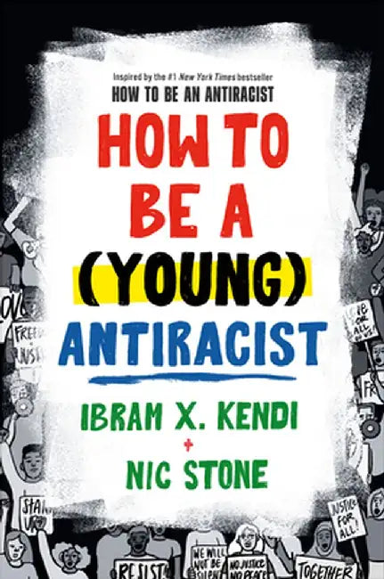 How to Be a (Young) Antiracist (English, Ibram X. Kendi)