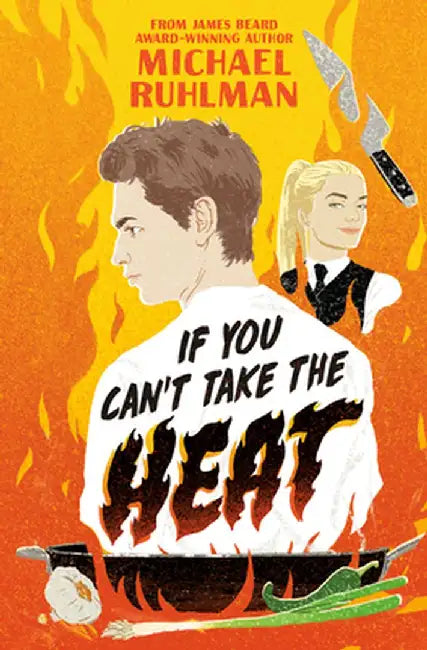 If You Can't Take the Heat (English, Michael Ruhlman)
