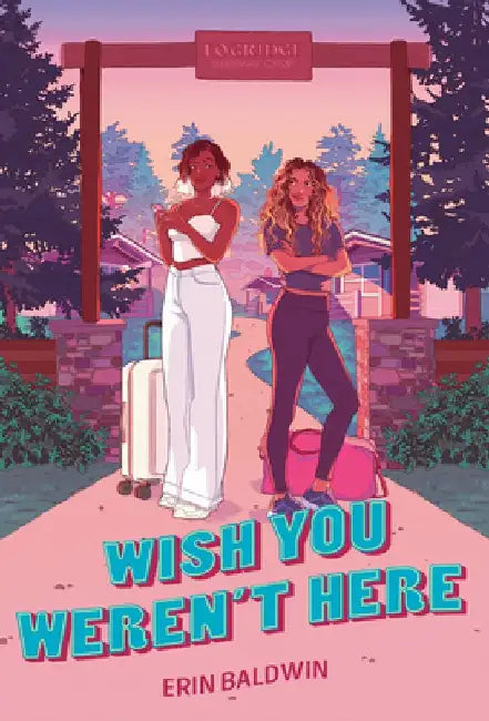 Wish You Weren't Here (English, Erin Baldwin)