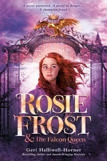 Rosie Frost and the Falcon Queen (English, Geri Halliwell-Horner)