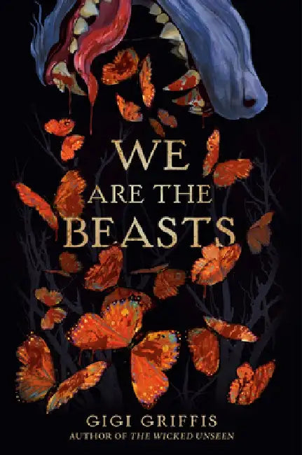 We Are the Beasts (English, Gigi Griffis)