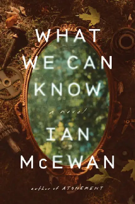 What We Can Know (English, Ian McEwan)