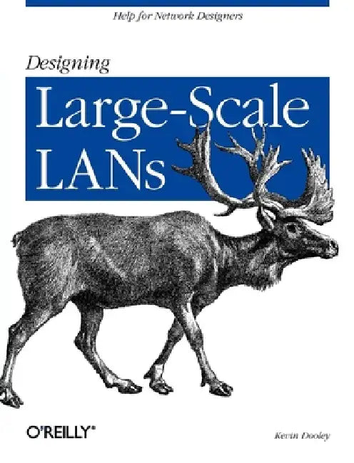 Designing Large Scale LANs (English, Kevin Dooley)
