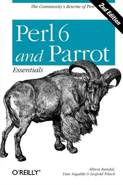 Perl 6 and Parrot Essentials (English, Allison Randal | Dan Sugalski | Leopold Tötsch)