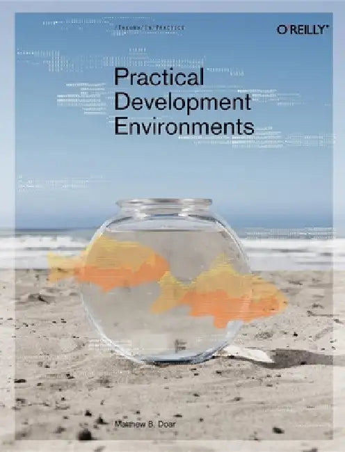 Practical Development Environments (English, Matthew B. Doar)