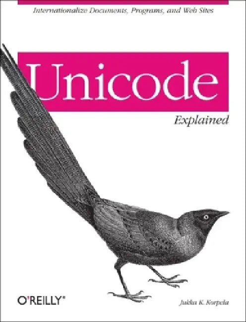 Unicode Explained (English, Jukka K. Korpela)