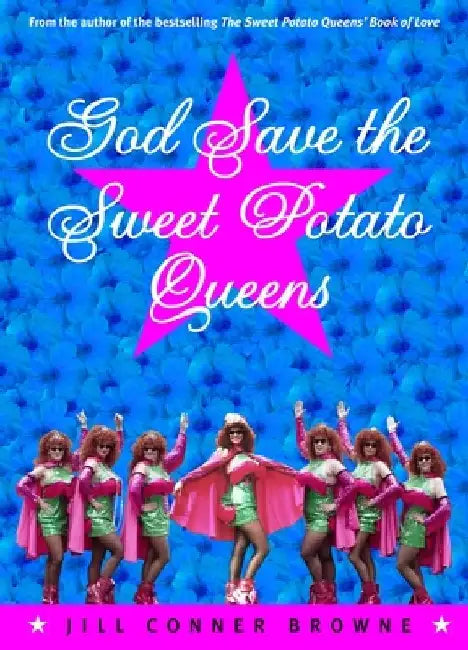 God Save the Sweet Potato Queens (English, Jill Conner Browne)