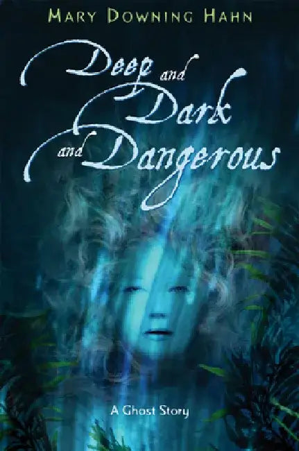 Deep and Dark and Dangerous (English, Mary Downing Hahn)