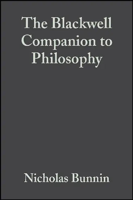 The Blackwell Companion To Philosophy (English, Nicholas Bunnin)