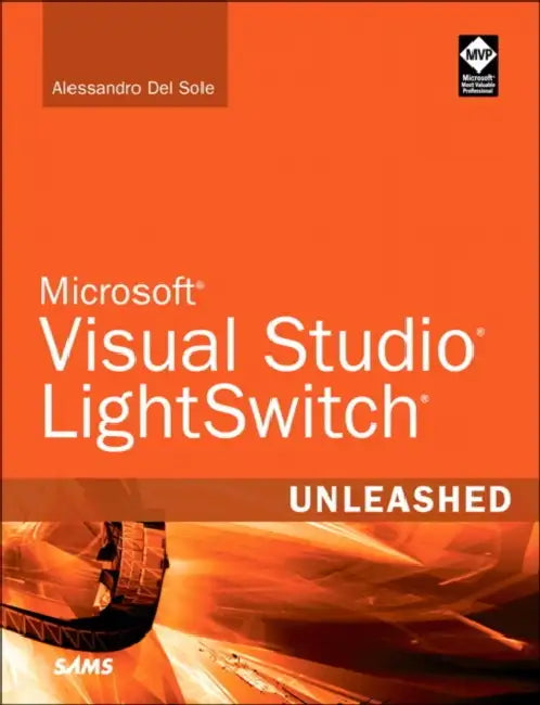 Microsoft Visual Studio LightSwitch Unleashed (English, Alessandro Del Sole)