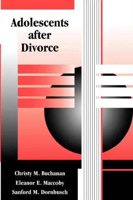 Adolescents After Divorce (English, Christy M. Buchanan | Eleanor E. Maccoby | Sanford M. Dornbusch)
