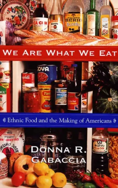 We Are What We Eat (English, Donna R. Gabaccia)