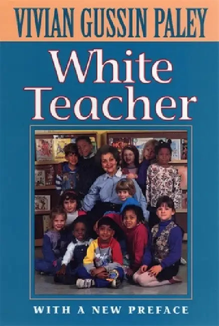 White Teacher (English, Vivian Gussin Paley)