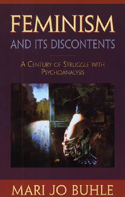 Feminism and Its Discontents (English, Mari Jo Buhle)