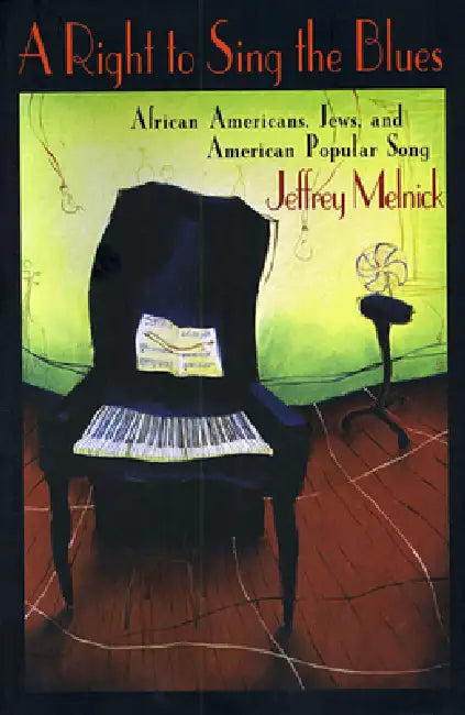 A Right to Sing the Blues (English, Jeffrey Melnick)