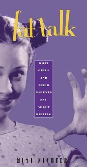 Fat Talk (English, Mimi Nichter)