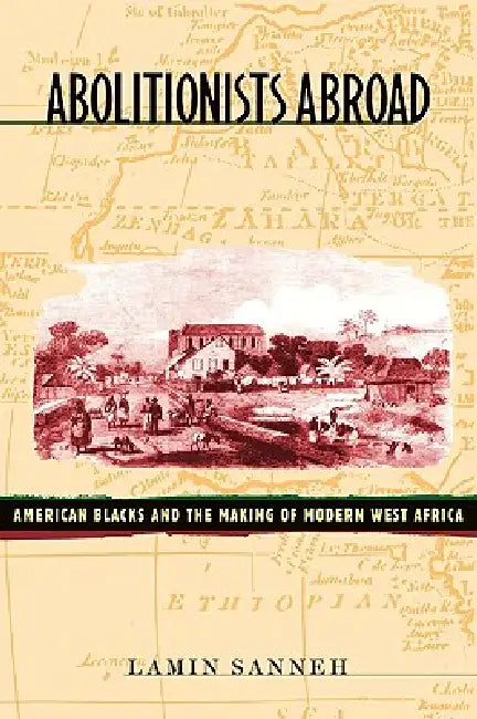 Abolitionists Abroad (English, Lamin Sanneh)