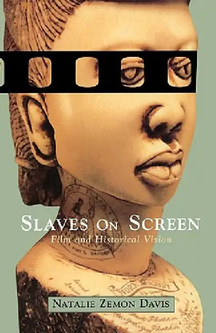 Slaves on Screen (English, Natalie Zemon Davis)