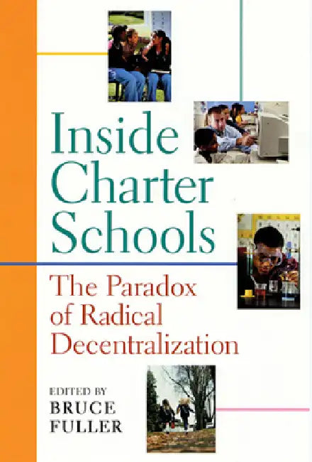 Inside Charter Schools (English, Bruce Fuller | Edward Wexler | Kate Zernike)