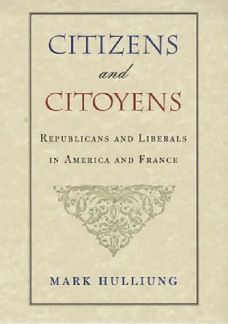 Citizens and Citoyens (English, Mark Hulliung)