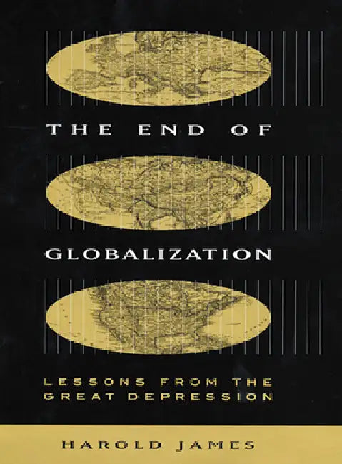 The End of Globalization (English, Harold James)