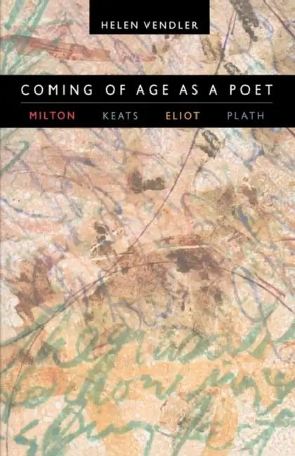Coming of Age as a Poet (English, Helen Vendler)