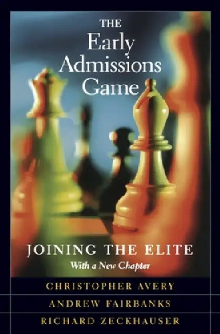The Early Admissions Game (English, Christopher Avery | Andrew Fairbanks | Richard Zeckhauser)