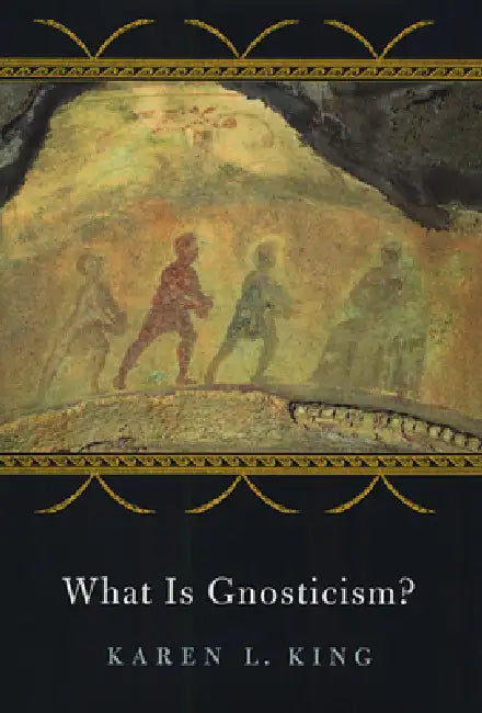 What Is Gnosticism? (English, Karen L. King)