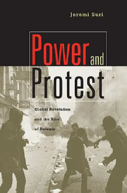 Power and Protest (English, Jeremi Suri)