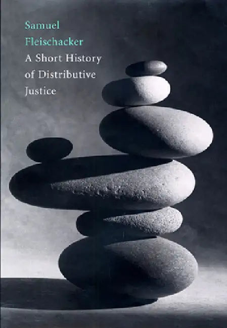 A Short History of Distributive Justice (English, Samuel Fleischacker)
