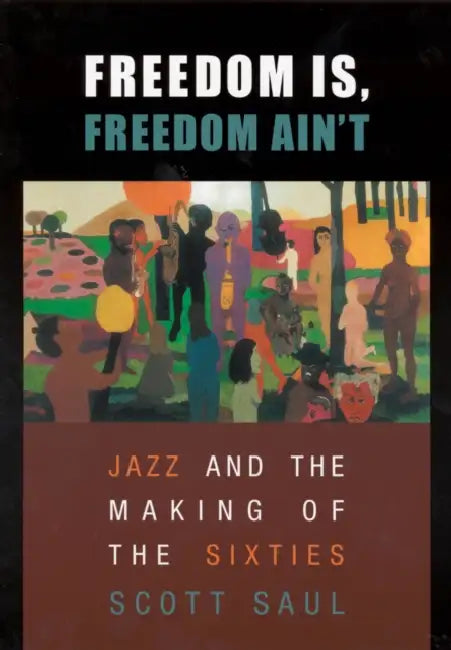 Freedom Is, Freedom Ain't (English, Scott Saul)