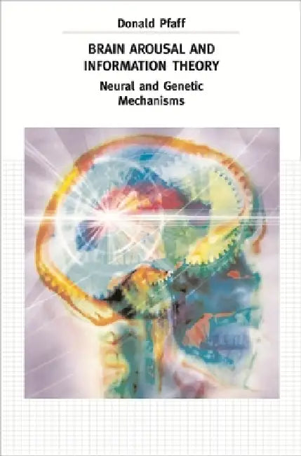 Brain Arousal and Information Theory (English, Donald Pfaff)
