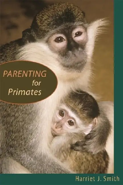 Parenting for Primates (English, Harriet J. Smith)
