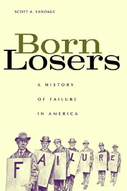Born Losers (English, Scott A. Sandage)