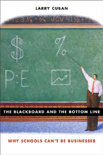 Blackboard and the Bottom Line (English, Larry Cuban)