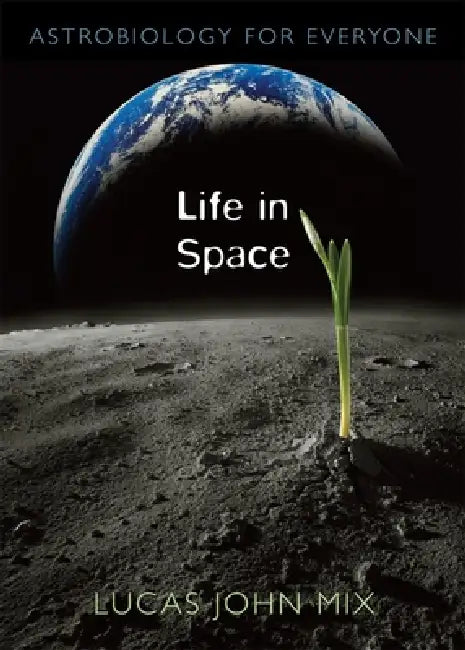 Life in Space (English, Lucas John Mix)