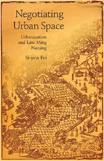 Negotiating Urban Space (English, Si-Yen Fei)
