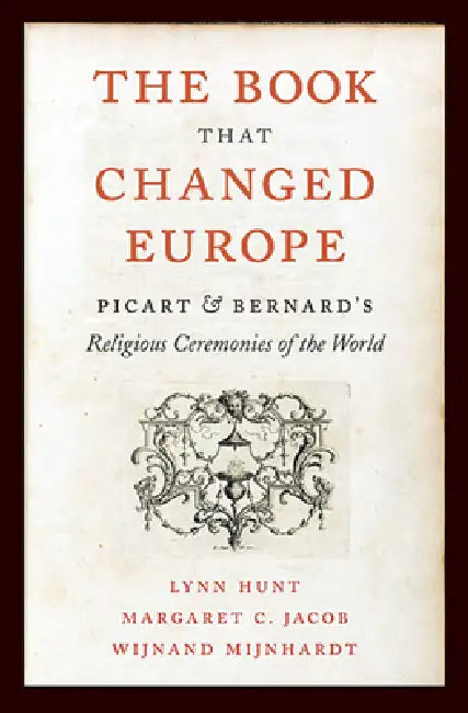 The Book That Changed Europe (English, Lynn Hunt | Margaret C. Jacob | Wijnand Mijnhardt)