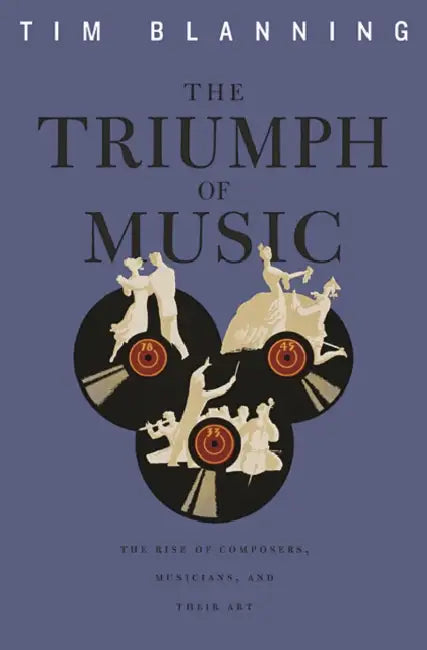 Triumph of Music (English, Tim Blanning)