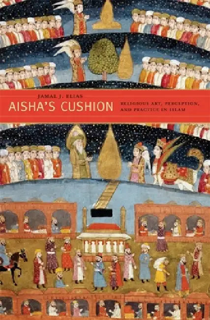 Aisha's Cushion (English, Jamal J. Elias)