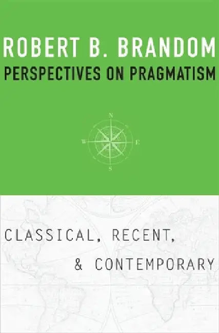 Perspectives on Pragmatism (English, Robert B. Brandom)