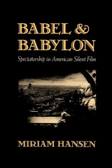 Babel and Babylon (English, Miriam Hansen)