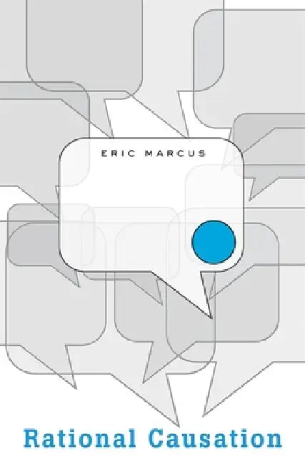Rational Causation (English, Eric Marcus)