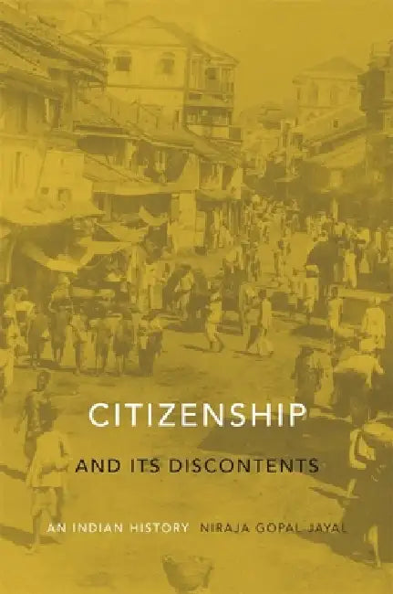 Citizenship and Its Discontents (English, Niraja Gopal Jayal)