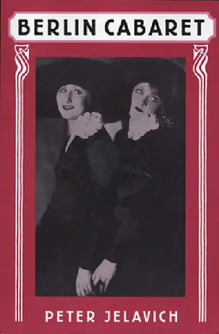 Berlin Cabaret (English, Peter Jelavich)