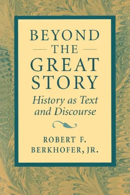Beyond the Great Story (English, Robert F. Berkhofer)