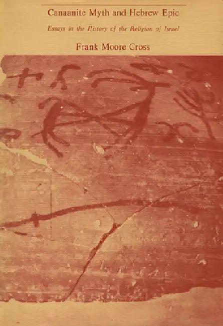 Canaanite Myth and Hebrew Epic (English, Frank Moore Cross)