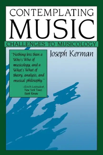 Contemplating Music (English, Joseph Kerman)