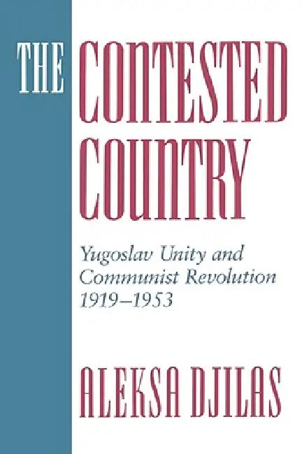 The Contested Country (English, Aleksa Djilas)