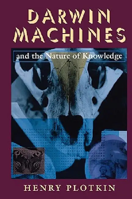 Darwin Machines and the Nature of Knowledge (English, Henry Plotkin)